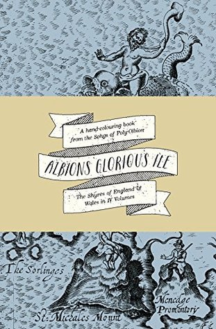 Download Albions Glorious Ile: An Historical Hand-Colouring Book of William Hole's Fantastical Maps of England and Wales - Anne Louise Avery file in PDF