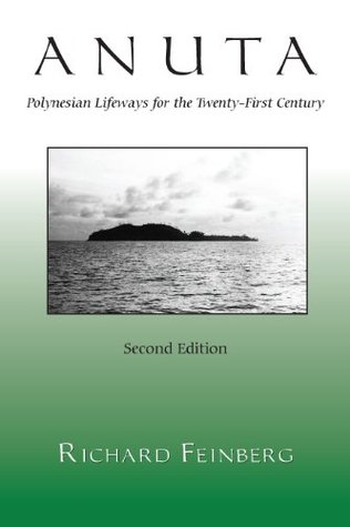 Read Anuta: Polynesian Lifeways for the Twenty-First Century - Richard Feinberg file in ePub
