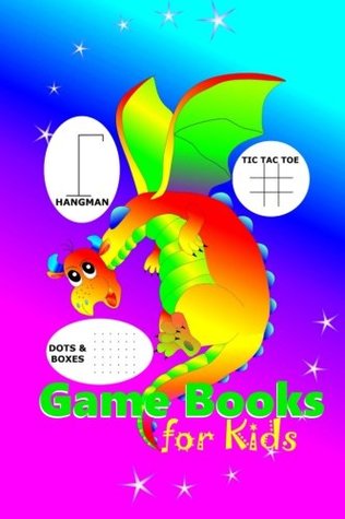 Read Online Game Books for Kids: Dots and Boxes, Hangman, Tic Tac Toe and Doodling - Preschool Activity Workbooks | PDF