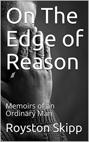 Read On The Edge of Reason: Memoirs of an Ordinary Man - Royston Skipp file in PDF