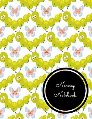 Read Online Nanny Notebook: Large 8.5 Inches By 11 Inches Log Book For Boys And Girls Log Feed Diaper changes Sleep To Do List And Notes -  | ePub
