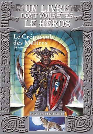 Download CRÉPUSCULE DES MAÎTRES (LE) ( LOUP SOLITAIRE 12 ) - Joe Dever | ePub