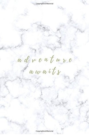 Read Adventure Awaits: Small Softcover Blank Lined Notebook; Gold Marble Notebook; Motivational Quote Notebook, Inspirational Notebook, Marble Journal,  Gift, Gift for Bridesmaids, Friends - Calpine Organizing Essentials | PDF