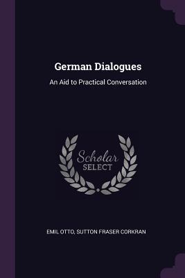 Download German Dialogues: An Aid to Practical Conversation - Emil Otto file in PDF