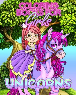 Full Download Coloring Books for Girls Unicorns: Relaxing, Detailed Coloring Book for Girls Ages 4-6, 6-8, 8-12, Teen Girls and Young Adults - coloring books for girls file in ePub