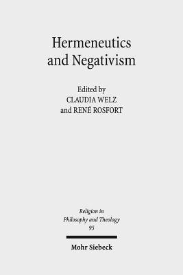 Full Download Hermeneutics and Negativism: Existential Ambiguities of Self-Understanding - Rene Rosfort | PDF