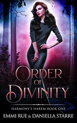 Read Order of Divinity: An Angel and Goddess Reverse Harem Paranormal Romance (Harmony's Harem Book 1) - Daniella Starre | PDF