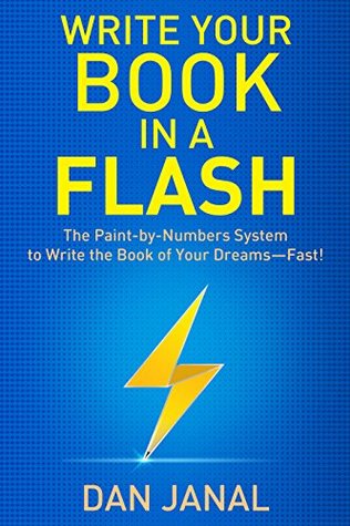 Download Write Your Book in a Flash: The Paint-by-Numbers System to Write the Book of Your Dreams—FAST! - Dan Janal | PDF
