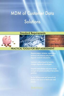 Read Online MDM of Customer Data Solutions Standard Requirements - Gerardus Blokdyk file in ePub
