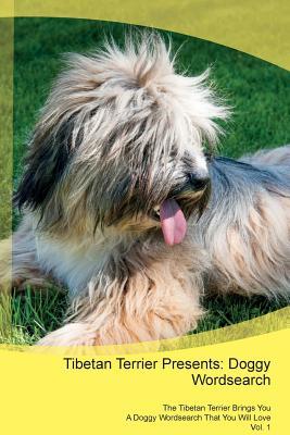 Read Online Tibetan Terrier Presents: Doggy Wordsearch The Tibetan Terrier Brings You A Doggy Wordsearch That You Will Love Vol. 1 - Doggy Puzzles | ePub