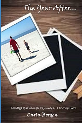 Read The Year After: Journal for journey of a Grieving Heart - Carla Borden | ePub