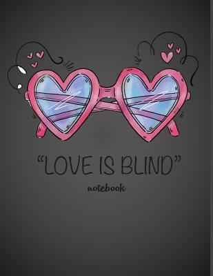 Read Notebook: Love Is Blind in Black Cover and Line Pages, Extra Large (8.5 X 11) Inches, 110 Pages, Notebooks and Journals -  | ePub