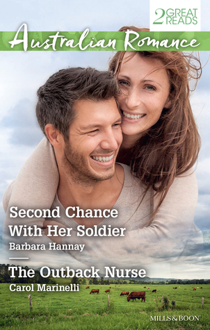 Read Online Second Chance With Her Soldier/The Outback Nurse - Barbara Hannay | PDF