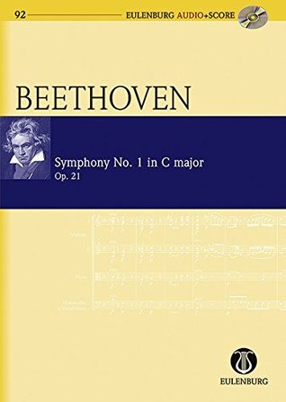 Read Online Symphony No. 1 In C Major Op. 21 - Study Score And CD (Eulenburg Audio score) - Ludwig van Beethoven | ePub