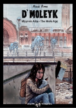 Read D'Moleyk : myyrien aika = D'Moleyk : the mole age - Miha Rinne file in PDF