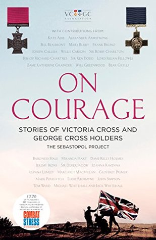 Download On Courage: Stories of Victoria Cross and George Cross Holders - The Sebastopol Project | ePub
