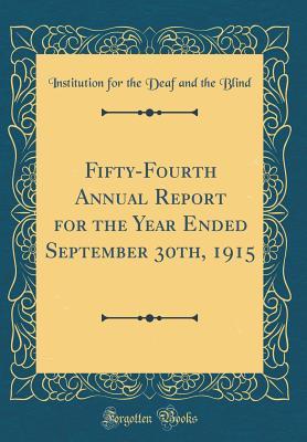 Download Fifty-Fourth Annual Report for the Year Ended September 30th, 1915 (Classic Reprint) - Institution for the Deaf and the Blind file in ePub