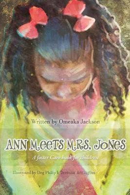 Read Ann Meets Mrs. Jones: a foster Care book for children - MS Omeaka Jackson | PDF