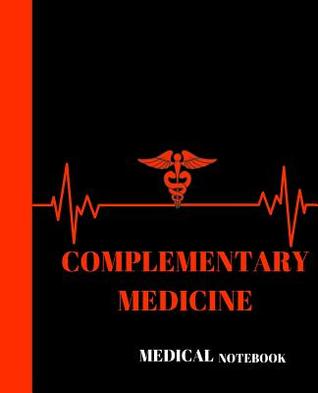 Full Download Complementary Medicine Medical Notebook: College Unit Course Notebook Gift Idea for Medical Student - Medical Student Gift & Supplies file in PDF