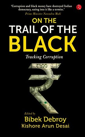 Download On the Trail of the Black: Tracking Corruption - Bibek Debroy | ePub