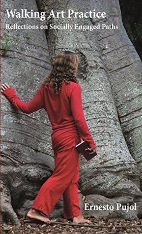 Download Walking Art Practice: Reflections on Socially Engaged Paths - Ernesto Pujol | ePub