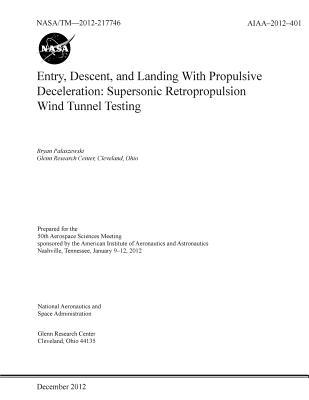 Download Entry, Descent, and Landing with Propulsive Deceleration: Supersonic Retropropulsion Wind Tunnel Testing - NASA | ePub