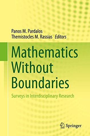 Full Download Mathematics Without Boundaries: Surveys in Interdisciplinary Research - Panos M. Pardalos file in PDF