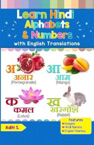 Full Download Learn Hindi Alphabets & Numbers-Colorful Pictures & English Translations - Aditi S. | ePub