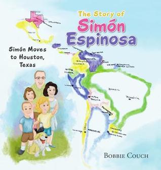 Read The Story of Sim�n Espinosa: Sim�n Moves to Houston, Texas - Bobbie Couch | PDF