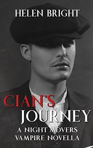Full Download Cian's Journey: A Night Movers Vampire Novella (The Night Movers Vampire Series) - Helen Bright file in ePub