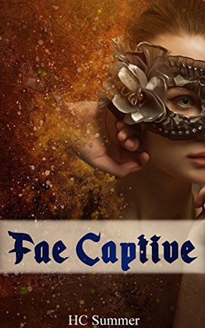 Read Fae Captive: Adult Fairy Tale - Fae Erotica Short Story book 1 (Fae Lords) - H.C. Summer | ePub