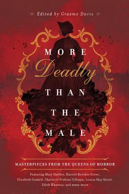 Read Online More Deadly than the Male: Masterpieces from the Queens of Horror - Graeme Davis | PDF