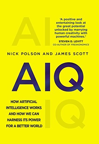 Full Download AIQ: How People and Machines are Smarter Together - Nick Polson file in PDF