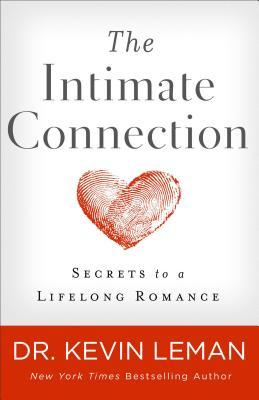 Download The Intimate Connection: Secrets to a Lifelong Romance - Kevin Leman file in ePub