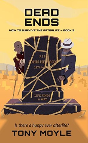 Download Dead Ends: How to Survive the Afterlife Book 3 - Tony Moyle | ePub