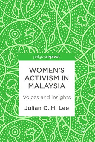 Read Women’s Activism in Malaysia: Voices and Insights - Julian C. H. Lee file in ePub