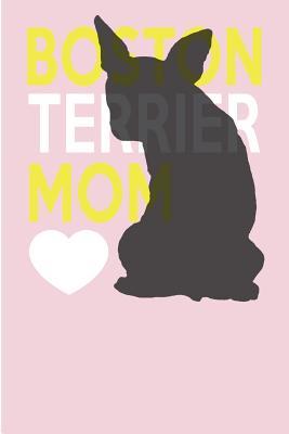 Download Boston Terrier Mom: Notebook & Blank Lined Journal Featuring an Original Boston Design. Perfect Gift Under 10 for Any Boston Terrier Mom (Composition Book, 100 Pages, 6x9 Inches) - Happy Doggy file in ePub