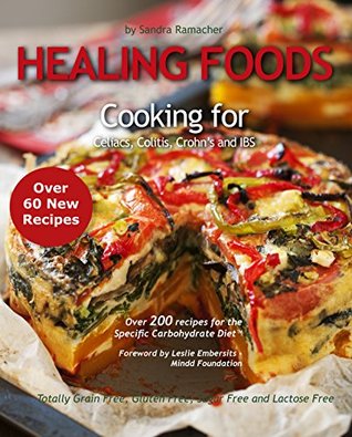 Read Healing Foods, Cooking for Celiacs, Colitis, Crohns and IBS: Ramacher - Sandra Ramacher | ePub