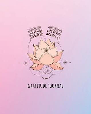 Download Gratitude Journal: 365 Days of Positive Thinking and Gratitude in One Minute a Day Lotus in Hand Design -  file in PDF