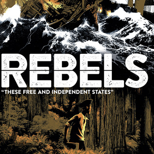 Download Rebels: These Free and Independent States (Issues) - Brian Wood file in ePub