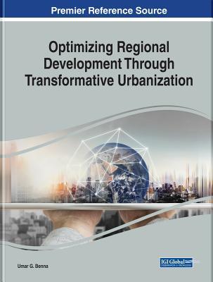 Read Online Optimizing Regional Development Through Transformative Urbanization - Umar G. Benna | ePub
