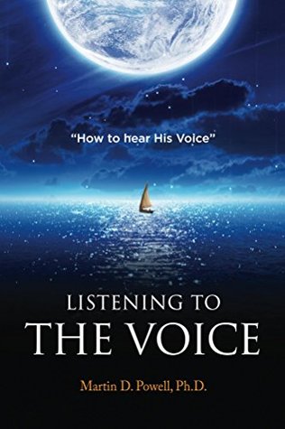 Read Listening to the Voice: How to hear His Voice - Martin Powell | PDF