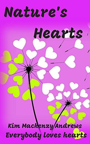 Download Nature's Hearts: Let's look for heart shapes:- activity book. (Nature's Hearts Series Book 1) - Kim Mackenzy Andrews file in PDF