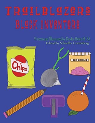 Read Trailblazers: Black Inventors: Children’s Black History coloring book (Volume 1) - Diedra Helen M.Ed. file in PDF