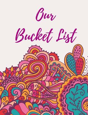 Read Our Bucket List: Lined Journal Notebook - Funny Couples Gift for Husband, Wife, Girlfriend, Boyfriend - For Writing Journal, Diary Entries, Jotting Reflections, Doodles & Dreaming - List of Travel Destinations or Adventures to Do as a Couple -  | PDF