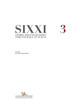 Full Download Storia dell'ingegneria strutturale in Italia - SIXXI 3: Twentieth Century Structural Engineering: The Italian Contribution - Graziano Savone file in PDF