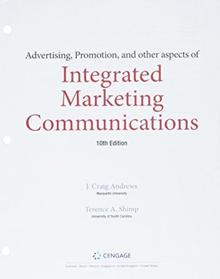 Read Bundle: Advertising, Promotion, and other aspects of Integrated Marketing Communications, Loose-leaf Version, 10th   MindTap Marketing, 1 term (6 months) Printed Access Card - J. Craig Andrews file in PDF