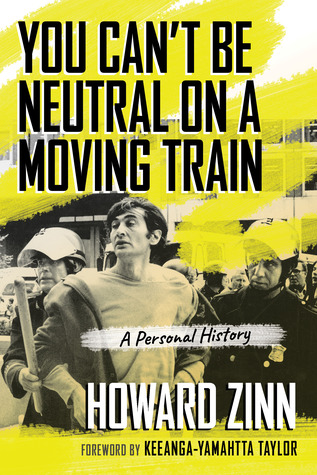 Download You Can't Be Neutral on a Moving Train: A Personal History - Howard Zinn file in PDF