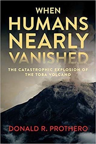 Download When Humans Nearly Vanished: The Catastrophic Explosion of the Toba Volcano - Donald R. Prothero | ePub
