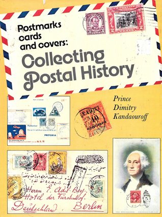 Read Online Postmarks, Cards, and Covers: Collecting Postal History - Dmitry Kandaouroff | PDF